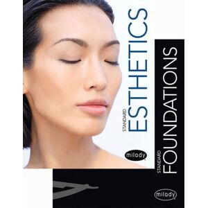 Cengage Learning, Inc Milady Standard Foundations With Standard Esthetics: Fundamentals Cengage Learning, Inc Milady Standard Foundations With Standard Esthetics: Fundamentals