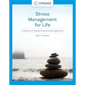 Cengage Learning, Inc Stress Management For Life : A Research-Based Experiential Approach Cengage Learning, Inc Stress Management For Life : A Research-Based Experiential Approach