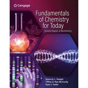 Cengage Learning, Inc Fundamentals Of Chemistry For Today : General, Organic, And Biochemistry Cengage Learning, Inc Fundamentals Of Chemistry For Today : General, Organic, And Biochemistry