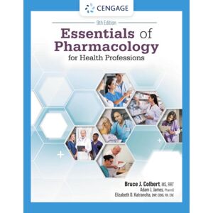 Cengage Learning, Inc Essentials Of Pharmacology For Health Professions Cengage Learning, Inc Essentials Of Pharmacology For Health Professions
