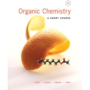 Cengage Learning, Inc Organic Chemistry : A Short Course Cengage Learning, Inc Organic Chemistry : A Short Course