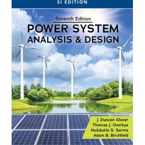 Cengage Learning, Inc Power System Analysis And Design, Si Edition Cengage Learning, Inc Power System Analysis And Design, Si Edition