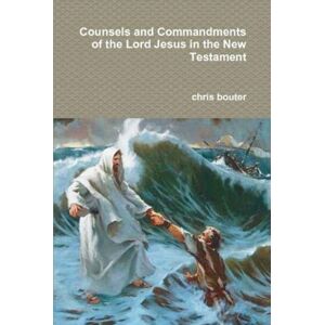 Lulu.com Counsels And Commandments Of The Lord Jesus In The Testament Lulu.com Counsels And Commandments Of The Lord Jesus In The Testament