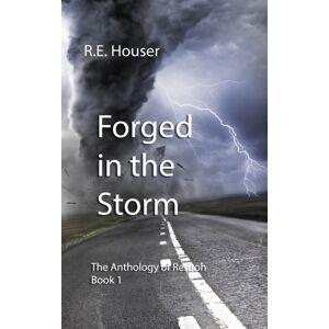 Lulu.com Forged In The Storm : The Anthology Of Resuoh Book 1 Lulu.com Forged In The Storm : The Anthology Of Resuoh Book 1