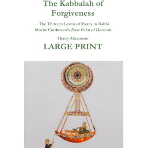 Lulu.com The Kabbalah Of Forgiveness Large Print Lulu.com The Kabbalah Of Forgiveness Large Print