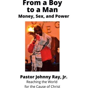 Lulu.com From A Boy To A Man: Money, Sex And Power Lulu.com From A Boy To A Man: Money, Sex And Power
