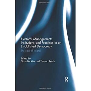 Taylor & Francis Ltd Electoral Management: Institutions And Practices In An Established Democracy : The Case Of Ireland Taylor & Francis Ltd Electoral Management: Institutions And Practices In An Established Democracy : The Case Of Ireland