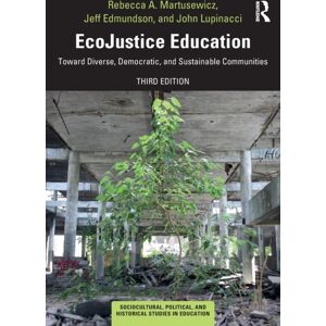 Taylor & Francis Ltd Ecojustice Education : Toward Diverse, Democratic, And Sustainable Communities Taylor & Francis Ltd Ecojustice Education : Toward Diverse, Democratic, And Sustainable Communities