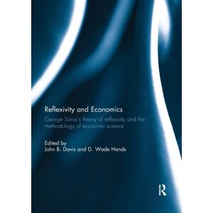 Taylor & Francis Ltd Reflexivity And Economics : George Soros'S Theory Of Reflexivity And The Methodology Of Economic Science Taylor & Francis Ltd Reflexivity And Economics : George Soros'S Theory Of Reflexivity And The Methodology Of Economic Science
