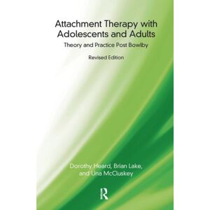 Taylor & Francis Ltd Attachment Therapy With Adolescents And Adults : Theory And Practice Post Bowlby Taylor & Francis Ltd Attachment Therapy With Adolescents And Adults : Theory And Practice Post Bowlby