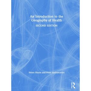 Taylor & Francis Ltd An Introduction To The Geography Of Health Taylor & Francis Ltd An Introduction To The Geography Of Health