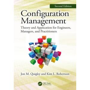 Taylor & Francis Ltd Configuration Management, Second Edition : Theory And Application For Engineers, Managers, And Practitioners Taylor & Francis Ltd Configuration Management, Second Edition : Theory And Application For Engineers, Managers, And Practitioners
