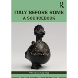 Taylor & Francis Ltd Italy Before Rome : A Sourcebook Taylor & Francis Ltd Italy Before Rome : A Sourcebook