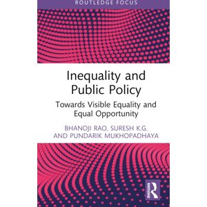 Taylor & Francis Ltd Inequality And Public Policy : Towards Visible Equality And Equal Opportunity Taylor & Francis Ltd Inequality And Public Policy : Towards Visible Equality And Equal Opportunity