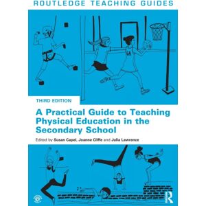 Taylor & Francis Ltd A Practical Guide To Teaching Physical Education In The Secondary School Taylor & Francis Ltd A Practical Guide To Teaching Physical Education In The Secondary School
