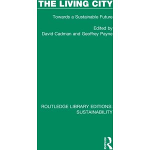 Taylor & Francis Ltd The Living City : Towards A Sustainable Future Taylor & Francis Ltd The Living City : Towards A Sustainable Future
