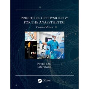 Taylor & Francis Ltd Principles Of Physiology For The Anaesthetist Taylor & Francis Ltd Principles Of Physiology For The Anaesthetist