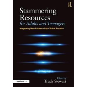 Taylor & Francis Ltd Stammering Resources For Adults And Teenagers : Integrating Evidence Into Clinical Practice Taylor & Francis Ltd Stammering Resources For Adults And Teenagers : Integrating Evidence Into Clinical Practice