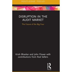 Taylor & Francis Ltd Disruption In The Audit Market : The Future Of The Big Four Taylor & Francis Ltd Disruption In The Audit Market : The Future Of The Big Four