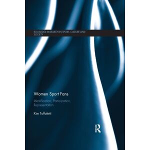 Taylor & Francis Ltd Women Sport Fans : Identification, Participation, Representation Taylor & Francis Ltd Women Sport Fans : Identification, Participation, Representation
