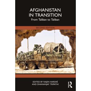 Taylor & Francis Ltd Afghanistan In Transition : From Taliban To Taliban Taylor & Francis Ltd Afghanistan In Transition : From Taliban To Taliban