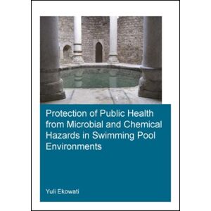 Taylor & Francis Ltd Protection Of Public Health From Microbial And Chemical Hazards In Swimming Pool Environments Taylor & Francis Ltd Protection Of Public Health From Microbial And Chemical Hazards In Swimming Pool Environments