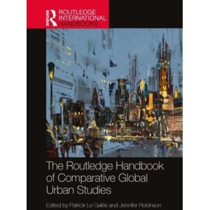Taylor & Francis Ltd The Routledge Handbook Of Comparative Global Urban Studies Taylor & Francis Ltd The Routledge Handbook Of Comparative Global Urban Studies