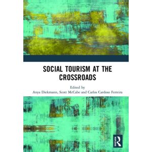 Taylor & Francis Ltd Social Tourism At The Crossroads Taylor & Francis Ltd Social Tourism At The Crossroads