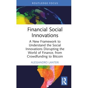 Taylor & Francis Ltd Financial Social s : A Framework To Understand The Social s Disrupting The World Of Finance, From Crowdfunding To Bitcoin Taylor & Francis Ltd Financial Social s : A Framework To Understand The Social s Disrupting The World Of Finance, From Crowdfunding To Bitcoin
