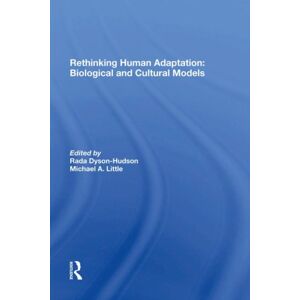Taylor & Francis Ltd Rethinking Human Adaptation : Biological And Cultural Models Taylor & Francis Ltd Rethinking Human Adaptation : Biological And Cultural Models