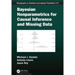 Taylor & Francis Ltd Bayesian Nonparametrics For Causal Inference And Missing Data Taylor & Francis Ltd Bayesian Nonparametrics For Causal Inference And Missing Data