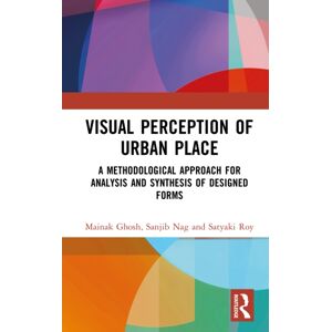 Taylor & Francis Ltd Visual Perception Of Urban Place : A Methodological Approach For Analysis And Synthesis Of Designed Forms Taylor & Francis Ltd Visual Perception Of Urban Place : A Methodological Approach For Analysis And Synthesis Of Designed Forms