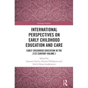 Taylor & Francis Ltd International Perspectives On Early Childhood Education And Care : Early Childhood Education In The 21st Century Vol I Taylor & Francis Ltd International Perspectives On Early Childhood Education And Care : Early Childhood Education In The 21st Century Vol I