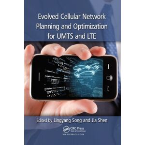 Taylor & Francis Ltd Evolved Cellular Network Planning And Optimization For Umts And Lte Taylor & Francis Ltd Evolved Cellular Network Planning And Optimization For Umts And Lte