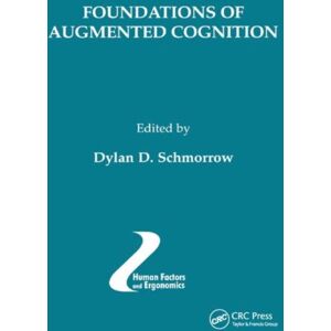 Taylor & Francis Ltd Foundations Of Augmented Cognition Taylor & Francis Ltd Foundations Of Augmented Cognition