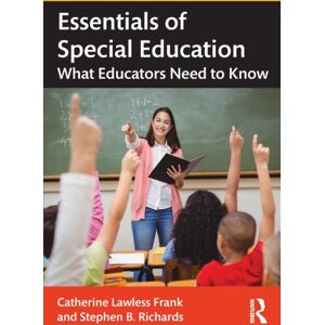 Taylor & Francis Ltd Essentials Of Special Education : What Educators Need To Know Taylor & Francis Ltd Essentials Of Special Education : What Educators Need To Know