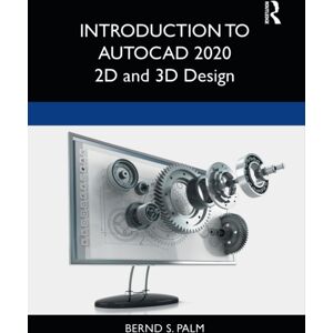 Taylor & Francis Ltd Introduction To Autocad 2020 : 2d And 3d Design Taylor & Francis Ltd Introduction To Autocad 2020 : 2d And 3d Design