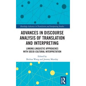 Taylor & Francis Ltd Advances In Discourse Analysis Of Translation And Interpreting : Linking Linguistic Approaches With Socio-Cultural Interpretation Taylor & Francis Ltd Advances In Discourse Analysis Of Translation And Interpreting : Linking Linguistic Approaches With Socio-Cultural Interpretation