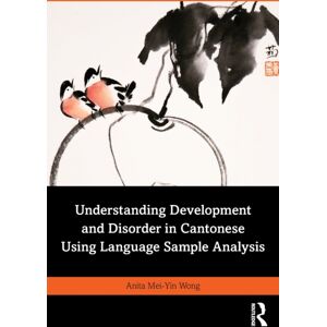 Taylor & Francis Ltd Understanding Development And Disorder In Cantonese Using Language Sample Analysis Taylor & Francis Ltd Understanding Development And Disorder In Cantonese Using Language Sample Analysis