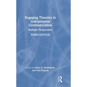 Taylor & Francis Ltd Engaging Theories In Interpersonal Communication : Multiple Perspectives Taylor & Francis Ltd Engaging Theories In Interpersonal Communication : Multiple Perspectives