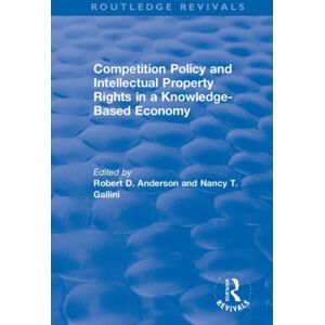 Competition Policy And Intellectual Property Rights In A Knowledge-Based Economy Competition Policy And Intellectual Property Rights In A Knowledge-Based Economy