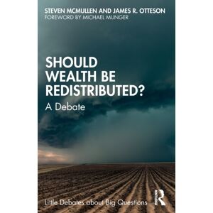 Taylor & Francis Ltd Should Wealth Be Redistributed? : A Debate Taylor & Francis Ltd Should Wealth Be Redistributed? : A Debate