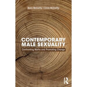 Taylor & Francis Ltd Contemporary Male Sexuality : Confronting Myths And Promoting Change Taylor & Francis Ltd Contemporary Male Sexuality : Confronting Myths And Promoting Change