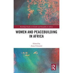 Taylor & Francis Ltd Women And Peacebuilding In Africa Taylor & Francis Ltd Women And Peacebuilding In Africa