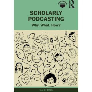 Taylor & Francis Ltd Scholarly Podcasting : Why, What, How? Taylor & Francis Ltd Scholarly Podcasting : Why, What, How?