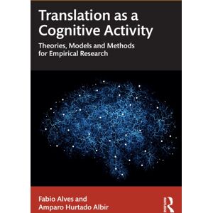 Taylor & Francis Ltd Translation As A Cognitive Activity : Theories, Models And Methods For Empirical Research Taylor & Francis Ltd Translation As A Cognitive Activity : Theories, Models And Methods For Empirical Research