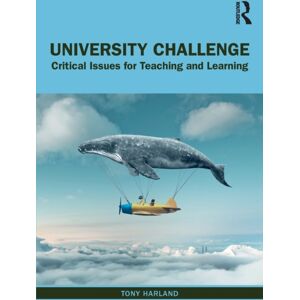 Taylor & Francis Ltd University Challenge : Critical Issues For Teaching And Learning Taylor & Francis Ltd University Challenge : Critical Issues For Teaching And Learning