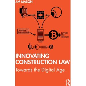 Taylor & Francis Ltd Innovating Construction Law : Towards The Digital Age Taylor & Francis Ltd Innovating Construction Law : Towards The Digital Age