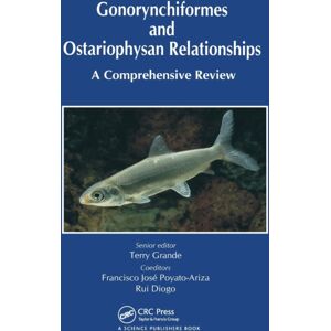 Taylor & Francis Ltd Gonorynchiformes And Ostariophysan Relationships : A Comprehensive Review (Series On: Teleostean Fish Biology) Taylor & Francis Ltd Gonorynchiformes And Ostariophysan Relationships : A Comprehensive Review (Series On: Teleostean Fish Biology)