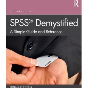Taylor & Francis Ltd Spss Demystified : A Simple Guide And Reference Taylor & Francis Ltd Spss Demystified : A Simple Guide And Reference